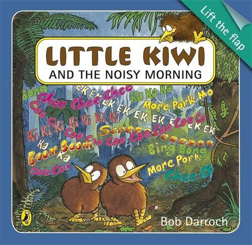 Little Kiwi & the Noisy Morning Lift the Flap Book