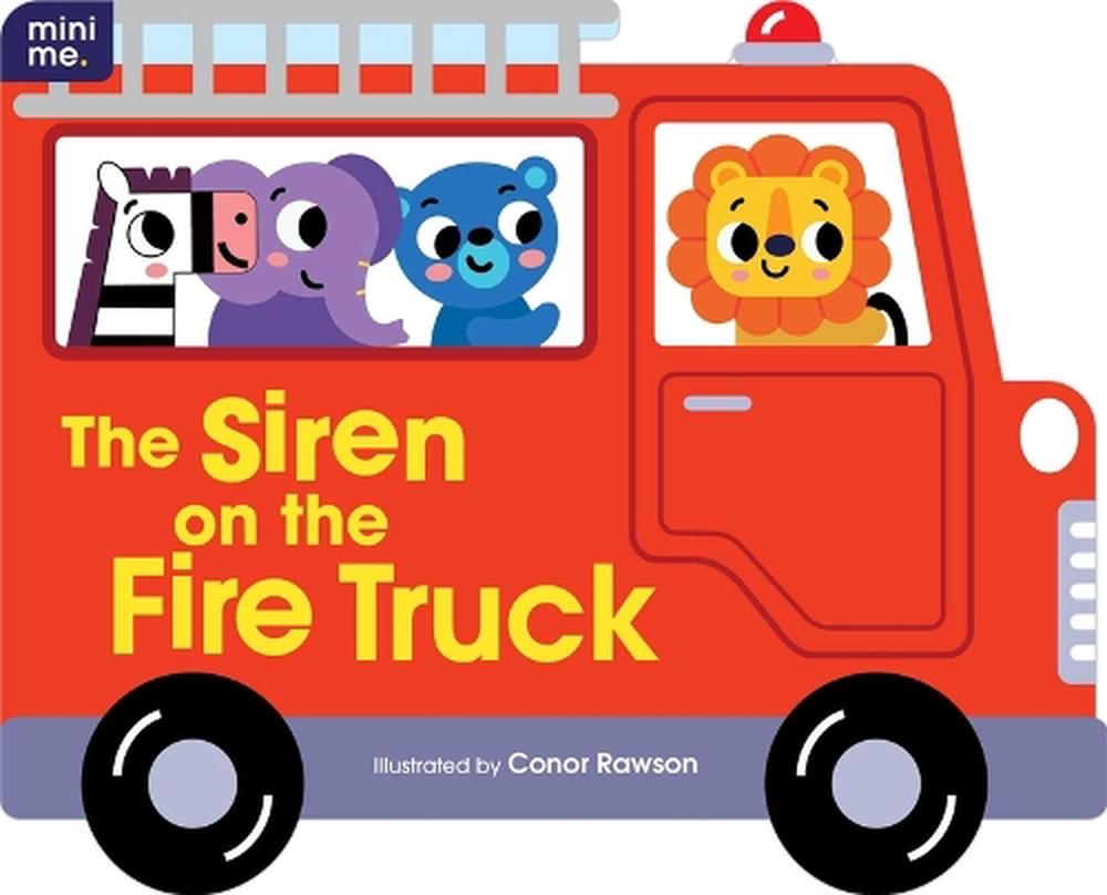 The Siren on the Fire Engine Shaped Board Book