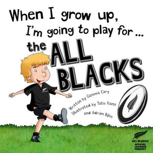 When I grow up I'm going to play for the All Blacks Book Hardcover