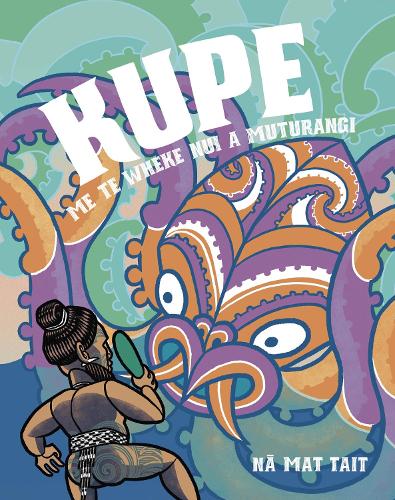 Kupe Me Te Wheke Nui a Muturangi Hardcover Book
