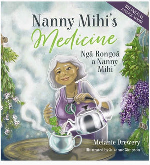 Nanny Mihis Medicine  - Nga Rongoa A Nanny Mihi