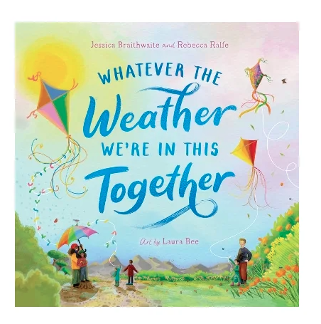 Whatever the Weather we're in this Together