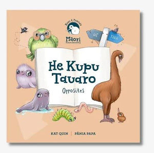 He Kupu Tauaro Opposites Board Book